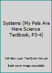 Unknown Binding Systems (My Pals Are Here Science Textbook, P3-4) Book