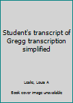 Unknown Binding Student's transcript of Gregg transcription simplified Book