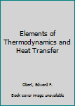 Hardcover Elements of Thermodynamics and Heat Transfer Book