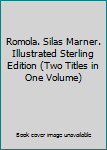 Romola.  Silas Marner.  Illustrated Sterling Edition (Two Titles in One Volume)