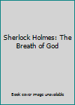 Paperback Sherlock Holmes: The Breath of God Book