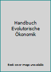Hardcover Handbuch Evolutorische Ökonomik [German] Book