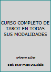 CURSO COMPLETO DE TAROT EN TODAS SUS MODALIDADES