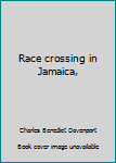 Race Crossing in Jamaica