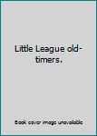 Unknown Binding Little League old-timers. Book