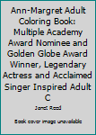 Paperback Ann-Margret Adult Coloring Book: Multiple Academy Award Nominee and Golden Globe Award Winner, Legendary Actress and Acclaimed Singer Inspired Adult C Book
