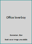 Office loverboy
