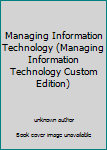 Unknown Binding Managing Information Technology (Managing Information Technology Custom Edition) Book