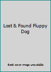 Audio Cassette Lost & Found Fluppy Dog Book