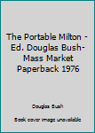 Mass Market Paperback The Portable Milton - Ed. Douglas Bush- Mass Market Paperback 1976 Book