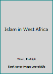 Paperback Islam in West Africa Book