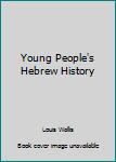 Hardcover Young People's Hebrew History Book