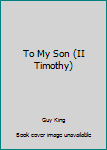 Paperback To My Son (II Timothy) Book