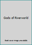 Hardcover Gods of Riverworld Book