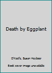 Library Binding Death by Eggplant Book