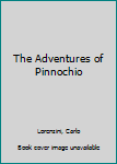 Hardcover The Adventures of Pinnochio Book