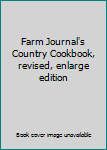 Hardcover Farm Journal's Country Cookbook, revised, enlarge edition Book