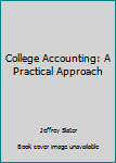 Hardcover College Accounting: A Practical Approach Book