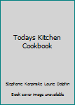 Unknown Binding Todays Kitchen Cookbook Book