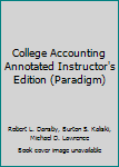 Hardcover College Accounting Annotated Instructor's Edition (Paradigm) Book