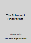 The Science of Fingerprints