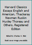 Hardcover Harvard Classics Essays English and American, Thackeray Newman Ruskin Huxley Thoreau and Others, Registered Edition Book