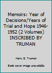 Hardcover Memoirs: Year of Decisions/Years of Trial and Hope 1946-1952 (2 Volumes) INSCRIBED BY TRUMAN Book