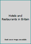 Hotels and Restaurants in Britain