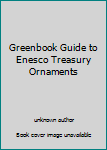 Greenbook Guide to Enesco Treasury Ornaments