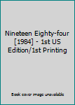 Hardcover Nineteen Eighty-four [1984] - 1st US Edition/1st Printing Book