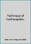 Hardcover Technique of Contraception, Book