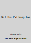 Hardcover Gr3 Itbs TST Prep Tae Book