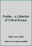 Hardcover Shelley ; a Collection of Critical Essays Book