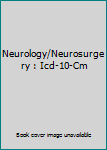 Spiral-bound Neurology/Neurosurgery : Icd-10-Cm Book