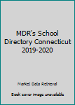2019-20 Connecticut School Directory : A State Guide to K-12 Districts, Dioceses and Schools