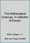 Hardcover The Mathematical Sciences: A Collection of Essays Book