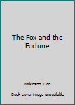 Mass Market Paperback The Fox and the Fortune Book