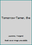 Hardcover Tomorrow-Tamer, the Book