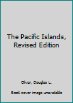 Mass Market Paperback The Pacific Islands, Revised Edition Book