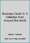 Hardcover Business Cards-2: A Collection from Around the World Book