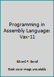 Hardcover Programming in Assembly Language: Vax-11 Book