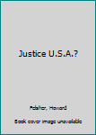 Paperback Justice U.S.A.? Book