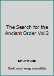 Unknown Binding The Search for the Ancient Order Vol 2 Book