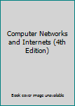 Paperback Computer Networks and Internets (4th Edition) Book