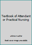 Hardcover Textbook of Attendant or Practical Nursing Book