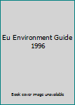 Paperback Eu Environment Guide 1996 Book