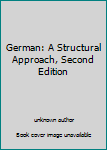 Hardcover German: A Structural Approach, Second Edition Book