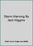 Hardcover Storm Warning By Jack Higgins Book