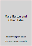 Paperback Mary Barton and Other Tales Book