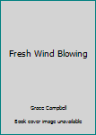 Hardcover Fresh Wind Blowing Book